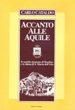 Copertina libro ACCANTO ALLE AQUILE di Carlo Cataldo