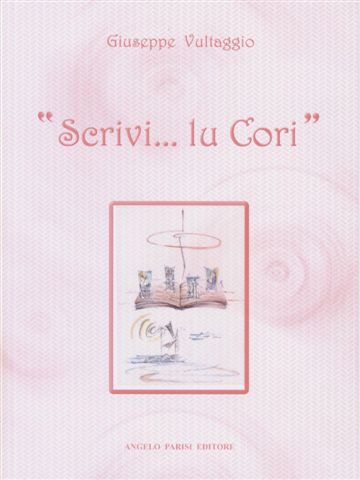 La copertina della raccolta di poesie dialettali - Scrivi lu... Cori - autore: Giuseppe Vultaggio